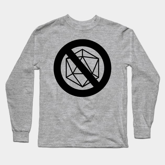 No Dice Long Sleeve T-Shirt by EverTomorrow